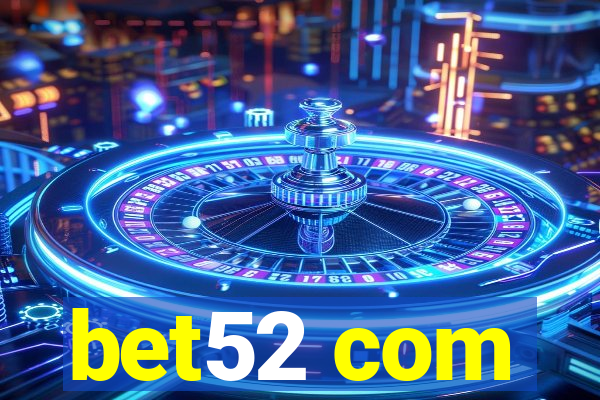 bet52 com